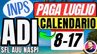 INPS PAGA🔴 817 LUGLIO👉ADI SFL AUU NASPI ✅100€💶 Calendario Pagamenti COMPLETO [upl. by Zaraf]