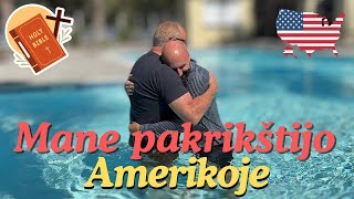 Mane Pakrikštijo Amerikoje ✝️ [upl. by Laing]