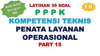 LATIHAN SOAL PPPK PENATA LAYANAN OPERASIONAL PART 15 [upl. by Anoirtac595]