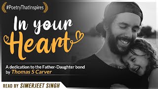 In Your Heart  A dedication to the FatherDaughter bond by Thomas S Carver  Simerjeet Singh [upl. by Nolak841]