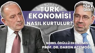 Türk ekonomisi nasıl kurtulur  Prof Dr Daron Acemoğlu amp Fatih Altaylı  Teke Tek Bilim [upl. by Bj]