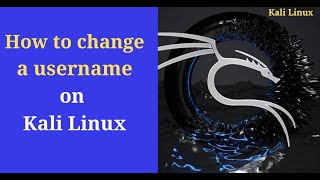 Change Your USERNAME in Kali Linux Made EASY [upl. by Fisoi798]