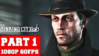 The Sinking City Gameplay Walkthrough Part 1  No Commentary PC FULL GAME [upl. by Akilam920]