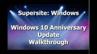 Windows 10 Anniversary Update Walkthrough [upl. by Adine]