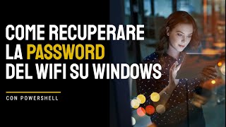 Come recuperare la PASSWORD del WIFI su WINDOWS [upl. by Jary]