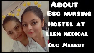 About Bsc nursing hostel at llrm medical college Meerut llrmmedicalcollege medicalvlogs [upl. by Eadrahc]