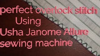 Perfect overlock stitch Using Usha Janome Allure Sewing machinePico StitchTamil [upl. by Teraj]