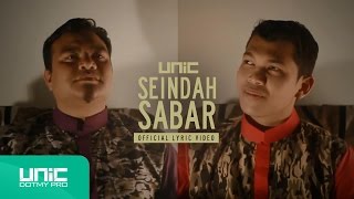 UNIC  Seindah Sabar Official Lyric Video ᴴᴰ [upl. by Ahsyat923]