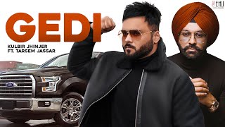 GEDI Official Video Kulbir Jhinjer ft Tarsem Jassar  Song 2019  Vehli Janta Records [upl. by Kaufman]