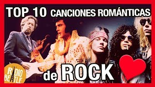 Las 10 Canciones de Rock Más Románticas de la Historia  RadioBeatle [upl. by Rourke]