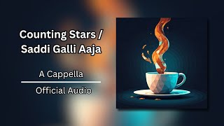 Chai Town  Counting Stars  Saddi Galli Aaja Official Audio [upl. by Brien]