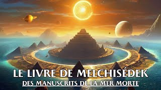 LE LIVRE DE MELCHISÉDEK  Des Manuscrits De La Mer Morte  LIVRE AUDIO [upl. by Yllor]