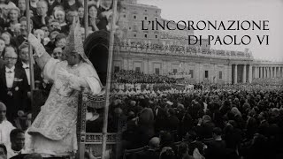 Lincoronazione del nuovo pontefice Paolo VI  1963  filmato storico [upl. by Esma]