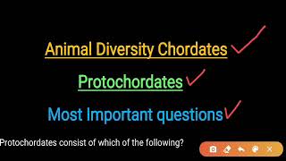 Protochordates and Chordates mcqs Animal kingdom mcq Important questions [upl. by Elaval]