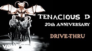 Tenacious D  DriveThru Official Audio [upl. by Kwok14]