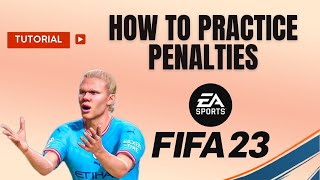 How to practice penalties FIFA 23 [upl. by Peddada]