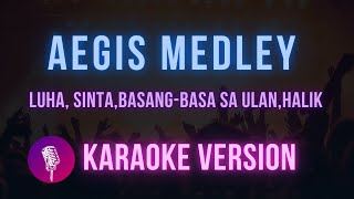 Aegis Medley Karaoke Version [upl. by Chloe593]