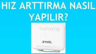 Zyxel Modem Hız Arttırma Nasıl Yapılır [upl. by Airlie]