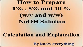 How to prepare 1 sodium hydroxide NaOH 5 NaOH 10 NaOH solutions Calculation and Explanation [upl. by Allemat]