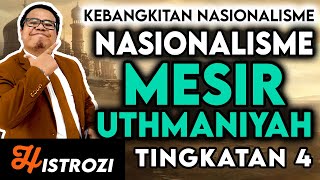 SEJARAH TINGKATAN 4  Bab 2  Nasionalisme di Mesir Uthmaniyah [upl. by Nilrac684]