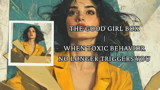 When Toxic Behavior No Longer Triggers You [upl. by Worl]