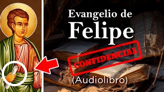 🕊️ El Evangelio de FELIPE Audiolibro La VERDAD Prohibida El CAMINO hacia tu PODER DIVINO [upl. by Newby962]