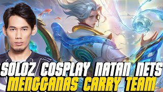 SOLOZ COSPLAY NATAN NETS❗️MENGGANAS CARRY TEAM ❗️ [upl. by Burn192]