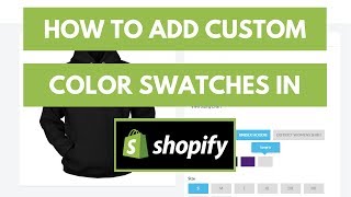 How To Add Custom Color Swatches To A Shopify Store  Quick And Easy [upl. by Eadahc]