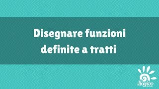 Disegnare funzioni definite a tratti [upl. by Ahtamat432]