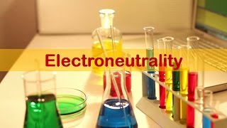 Episode  2 Electroneutrality [upl. by Rogerio]