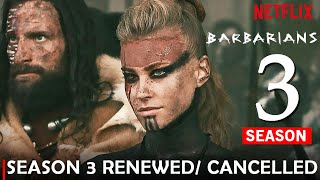 Barbarians Season 3 Release Date Trailer News  Is it Renewed On Netflix [upl. by Siskind]