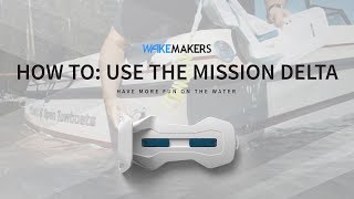 How To Use the MISSION Delta Universal Wakesurf Device [upl. by Ahsenit]