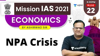 Mission IAS 2021  NPA Crisis  Economics by Ashirwad Sir  RBI द्वारा मुद्रा की आपूर्ति [upl. by Azilanna160]