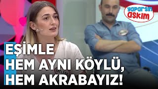 Eşimle Hem Aynı Köylü Hem Akrabayız  Yaparsın Aşkım [upl. by Capps363]