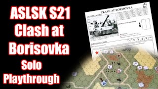 ASLSK S21  Clash at Borisovka  Solo Playthrough [upl. by Orelu]