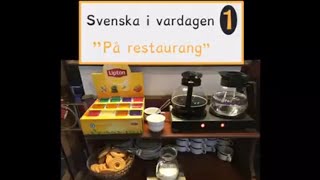 Svenska i vardagen 1  På restaurang [upl. by Amlas]