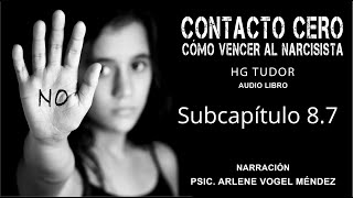 CONTACTO CERO  Cómo vencer al narcisista H G TUDOR voz humana audio libro Subcapítulo 87 [upl. by Buchanan776]