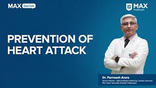 Prevention of Heart Attack  Dr Parneesh Arora  Max Hospital Patparganj [upl. by Rasmussen]