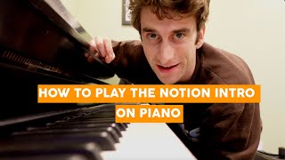 quotNotionquot  Intro Piano Tutorial [upl. by Jacquelin475]