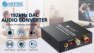 eSynic  Analog Audio Converter Digital Optical SPDIF Coaxial  192KHz DAC Digital [upl. by Budde]