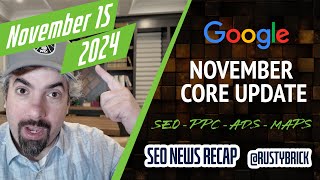 Google November 2024 Core Update AI Overview Hyperlinks SEO Ads AdSense amp More [upl. by Skelton]