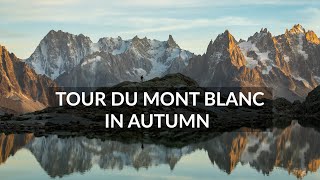 The Tour du Mont Blanc in Autumn [upl. by Phelgen]