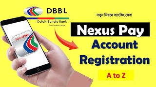 Nexus Pay Account Registration nexus payDBBl nexus payhow to register in NexusPay [upl. by Ymerrej]