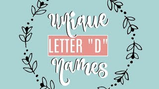 UNIQUE LETTER quotDquot BABY NAMES  Meanings amp US Ranking [upl. by Rabkin157]