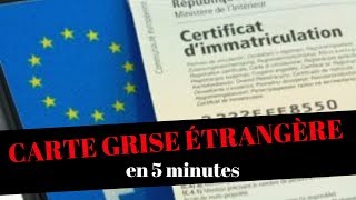 Comment créer une CARTE GRISE ÉTRANGÈRE en 5 minutes [upl. by Mclaughlin]