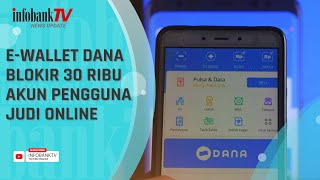 EWALLET DANA BLOKIR 30 RIBU AKUN PENGGUNA JUDI DARING [upl. by Anyg417]