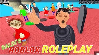 YOU CAN PLAY EVERY SINGLE BALDI CHARACTER  The Weird Side of Roblox [upl. by Halsted442]