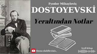 Yeraltından Notlar  Dostoyevski  Sesli Kitap İçeriği [upl. by Octave]