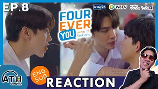 ENG SUB REACTION  RECAP  EP8  FOUREVER YOU เพราะรักนำทาง  ATHCHANNEL [upl. by Aicad]