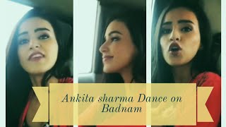 Ankita sharma Dance On Badnam song [upl. by Photima]